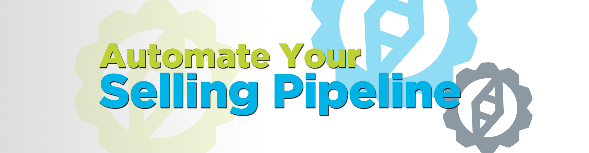 Automate Your Selling Pipeline